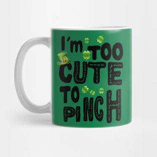 I'm Too Cute Too Pinch Mug